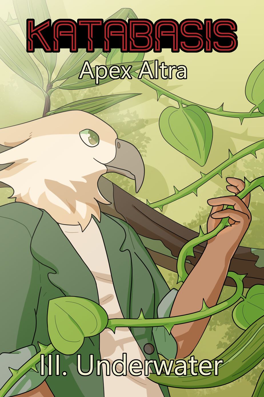 Image: The cover for the third chapter of Katabasis. Text at the top reads: Katabasis, Apex Altra. Text at the bottom reads: III. Underwater. On the cover is Julia wearing her usual tan shirt and green jacket, pictured from the waist up and looking to the right. She’s holding up a greenbriar vine which trails in front of her. Behind her are more greenbriar, switchcane, and muscadine plants. The background is pale yellow and olive green, and decorated with silhouettes of leaves. End description.